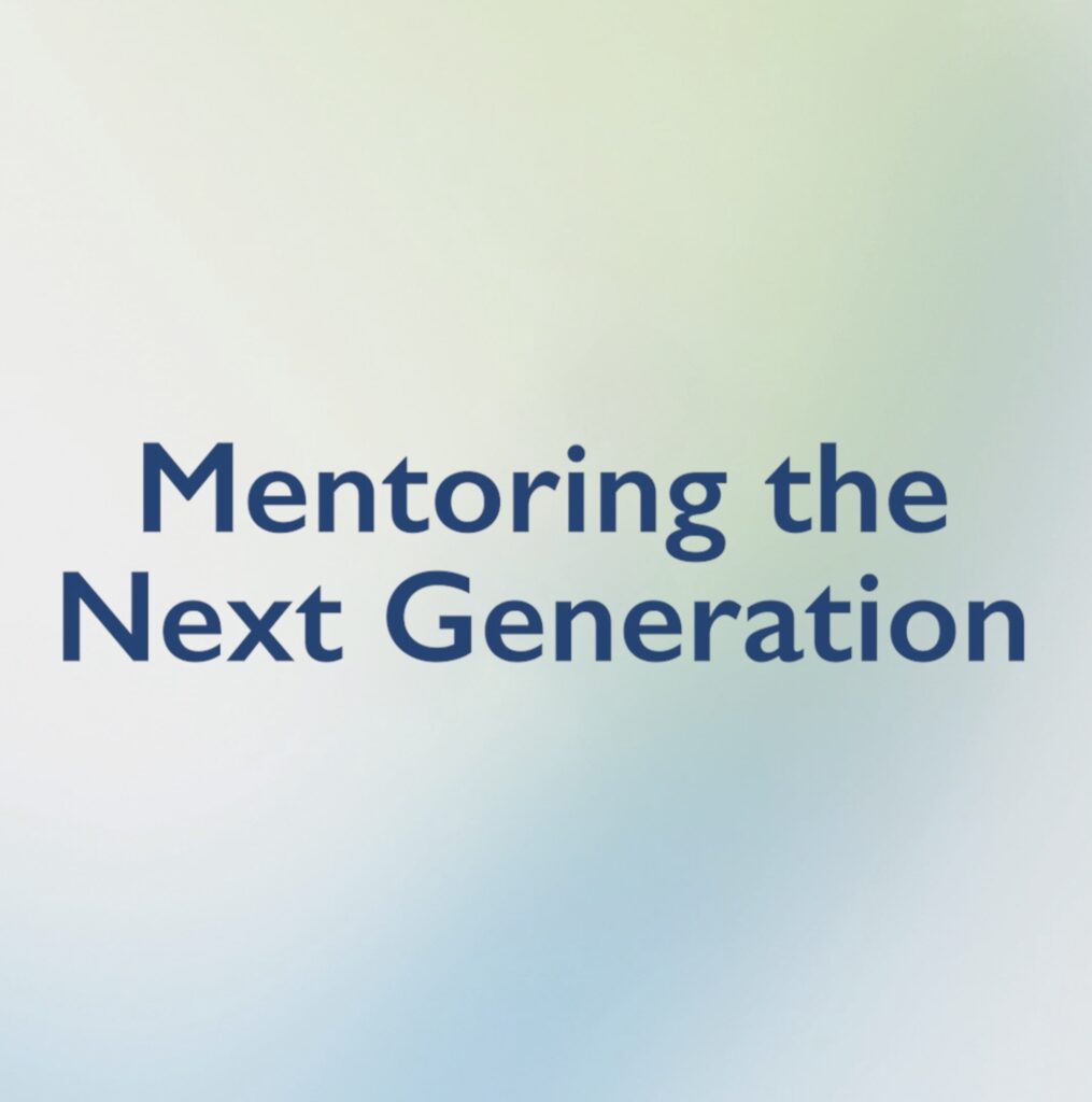 Mentoring the Next Generation